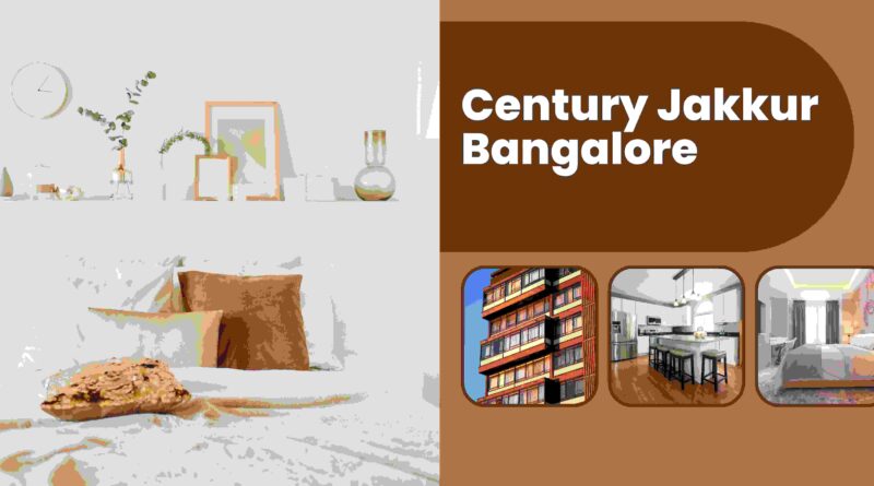 Century Jakkur Bangalore