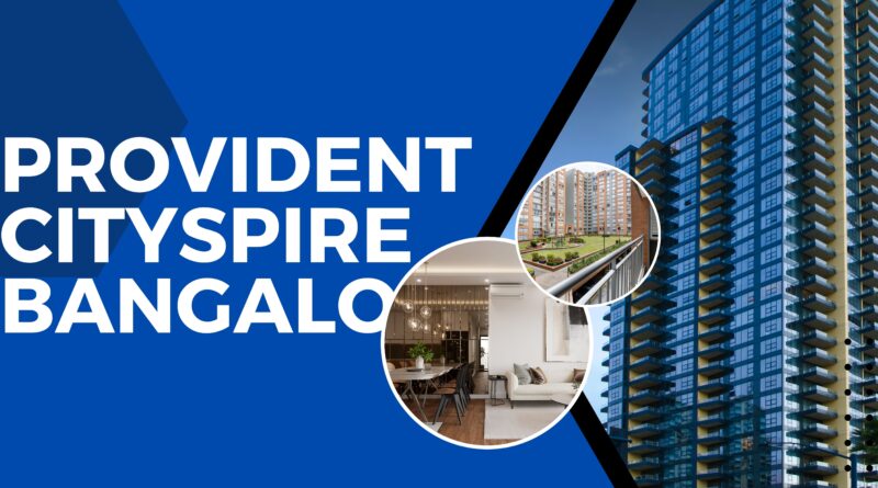 Provident Cityspire Bangalore