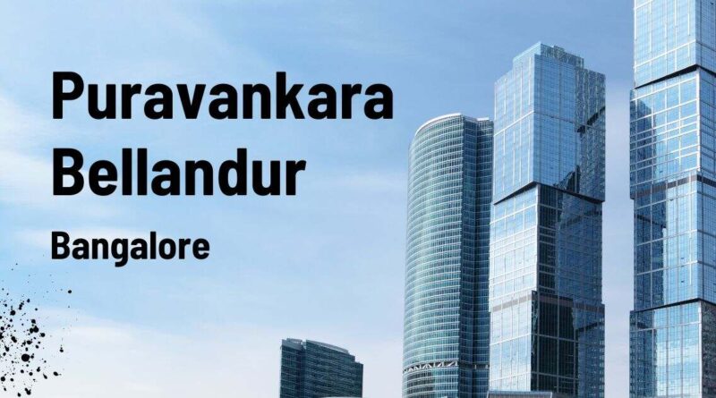 Puravankara Bellandur Bangalore