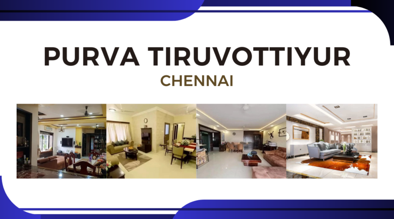 Purva Tiruvottiyur Chennai