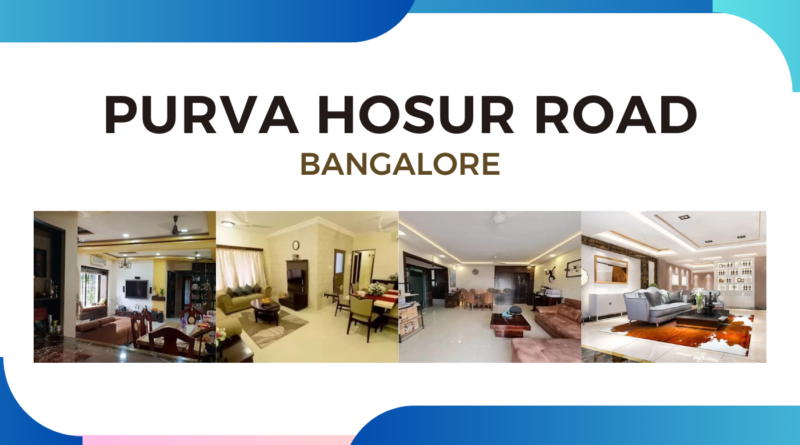 Purva Hosur Road Bangalore