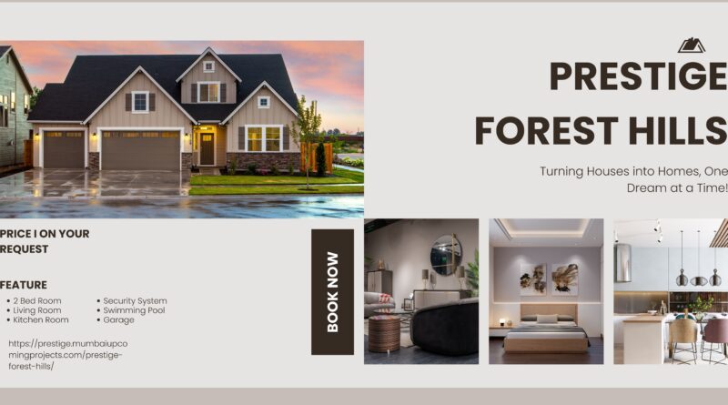 Prestige Forest Hills